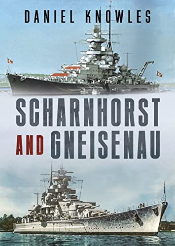Scharnhorst and Gneisenau von Fonthill Media Ltd