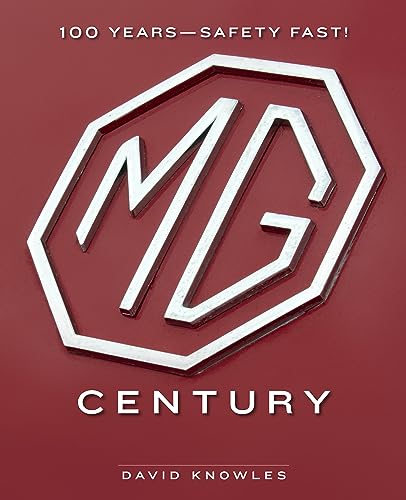 MG Century: 100 Years―Safety Fast! von Motorbooks