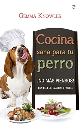 Cocina sana para tu perro : ¡no más piensos! con recetas caseras y fáciles (Fuera de colección) von LA ESFERA DE LOS LIBROS, S.L.