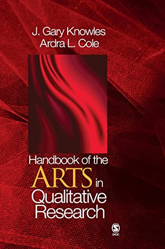 Handbook of the Arts in Qualitative Research: Perspectives, Methodologies, Examples, and Issues von Sage Publications