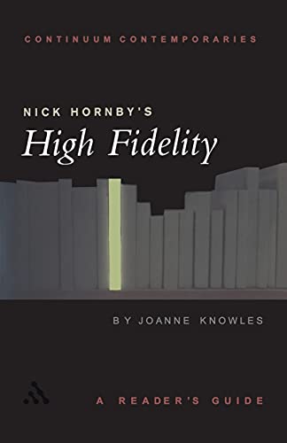 Nick Hornby's High Fidelity: A Reader's Guide (Continuum Contemporaries)
