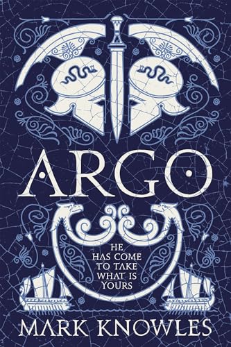 Argo (Blades of Bronze) von Head of Zeus -- an Aries Book
