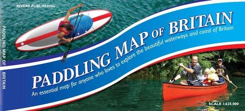 Paddling Map of Britain - Third Edition 2022 von Rivers Publishing UK