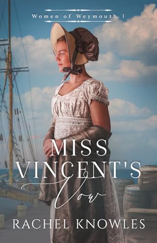 Miss Vincent's Vow (Women of Weymouth, Band 1) von Sandsfoot Publishing