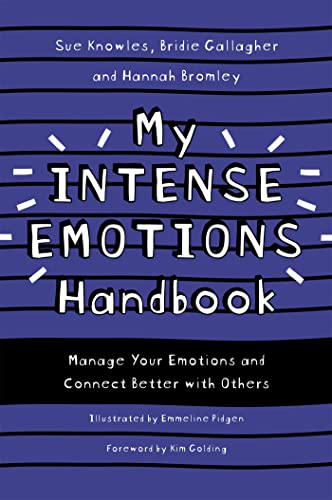 My Intense Emotions Handbook: Manage Your Emotions and Connect Better With Others (Handbooks) von Jessica Kingsley Publishers