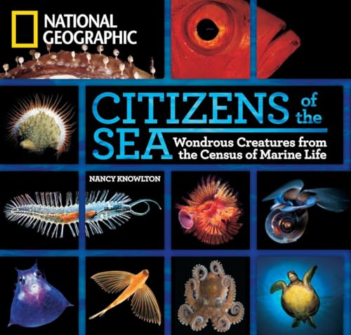 Citizens of the Sea: Wondrous Creatures From the Census of Marine Life Citizens of the Sea: Wondrous Creatures From the Census of Marine Life von National Geographic