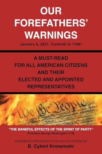 Our Forefathers' Warnings: January 6, 2021, Foretold in 1796! von Christian Faith Publishing