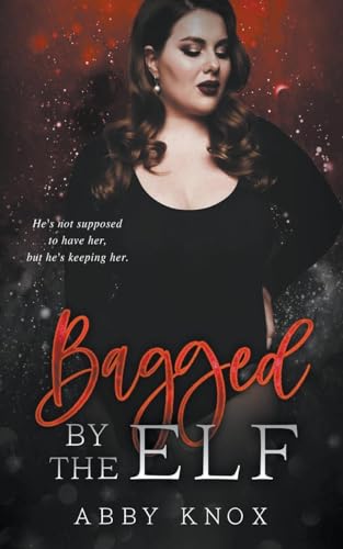 Bagged By The Elf von Author Abby Knox, LLC