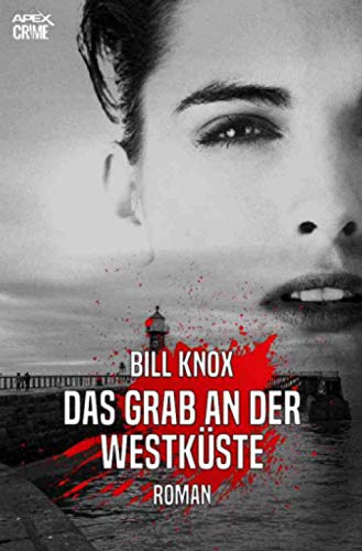 DAS GRAB AN DER WESTKÜSTE: Der Krimi-Klassiker aus Schottland!