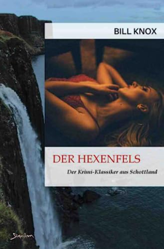 DER HEXENFELS: Der Krimi-Klassiker aus Schottland! von epubli