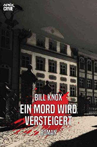 EIN MORD WIRD VERSTEIGERT: Der Krimi-Klassiker aus Schottland! von epubli