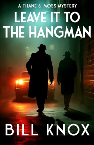 Leave it to the Hangman (Thane & Moss, Band 3) von Zertex Crime