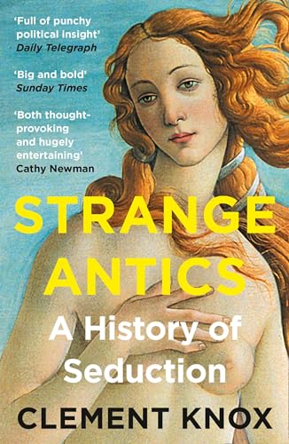 Strange Antics: A History of Seduction