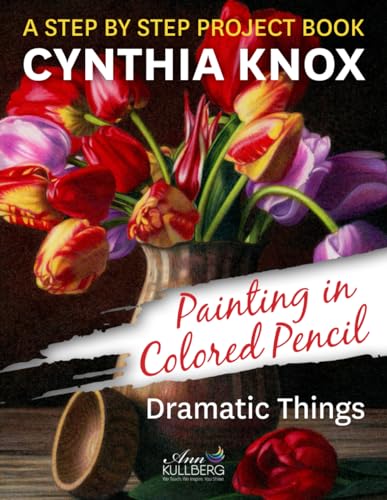 Painting in Colored Pencil: Dramatic Things