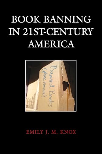Book Banning in 21st-Century America (Beta Phi Mu Scholars) von Rowman & Littlefield Publishers