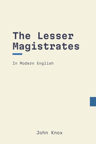The Lesser Magistrates: In Modern, Updated English von Independently published