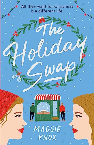 The Holiday Swap: The perfect heartwarming and cosy festive romance for Christmas 2023