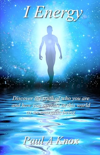 I Energy: Discover the truth of who you are and how you operate in this world as an energetic being von Amazon