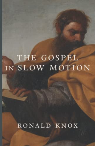 The Gospel in Slow Motion The Gospel in Slow Motion
