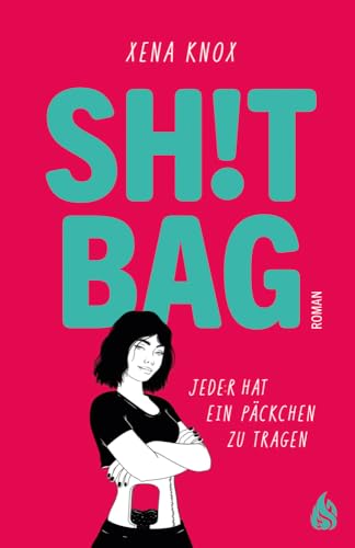Shit Bag: Jede:r hat ein Päckchen zu tragen von Arctis Verlag