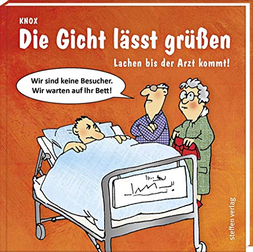 Die Gicht lässt grüßen: Lachen bis der Arzt kommt