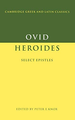 Ovid: Heroides Select Letters: Heroides Select Epistles (Cambridge Greek and Latin Classics) von Cambridge University Press