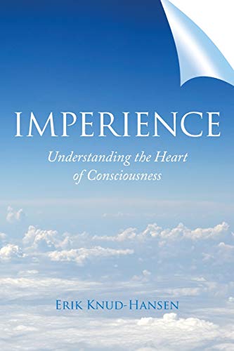 Imperience: Understanding the Heart of Consciousness von Balboa Press