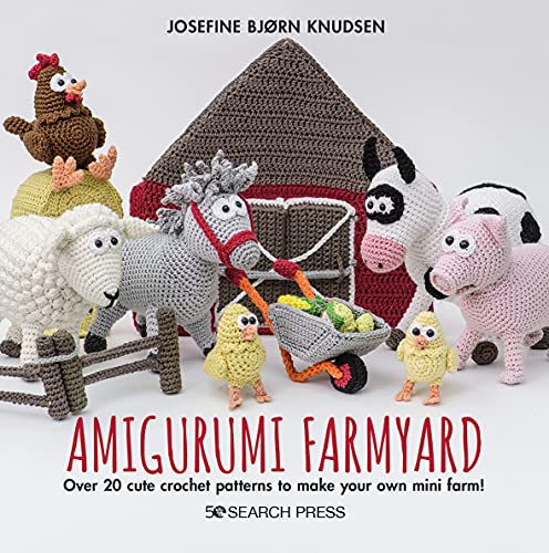 Amigurumi Farmyard: Over 20 Cute Crochet Patterns to Make Your Own Mini Farm! von Search Press