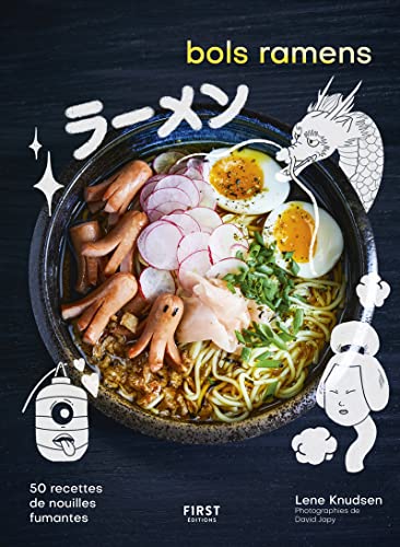 Bols de ramen: 50 recettes de nouilles fumantes