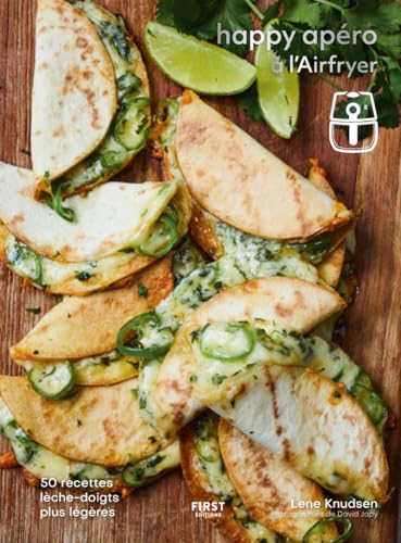 Happy apéro à l'Airfryer: 50 recettes lèche-doigts plus légères