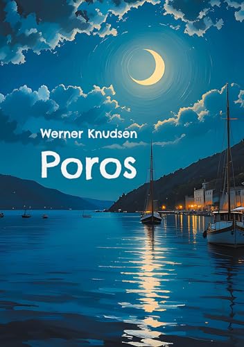 Poros: Roman Poros: Roman von BoD – Books on Demand – Dänemark