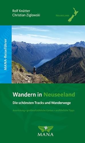 Wandern in Neuseeland: Die schönsten Tracks und Wanderwege