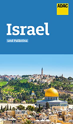 ADAC Reiseführer Israel und Palästina: Der Kompakte mit den ADAC Top Tipps und cleveren Klappenkarten von ADAC