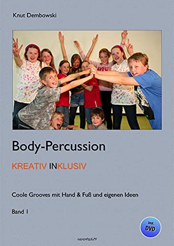 Body-Percussion kreativ inklusiv: Coole Grooves mit Hand & Fuß und eigenen Ideen von Nierentisch Records