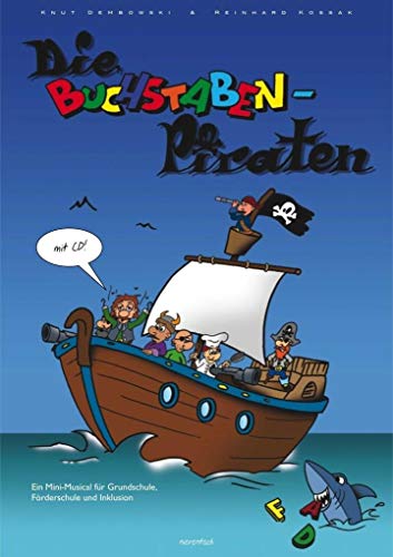 Die Buchstabenpiraten: Ein Mini-Musical für Grundschule, Förderschule und Inklusion. von Nierentisch Records & Verlag