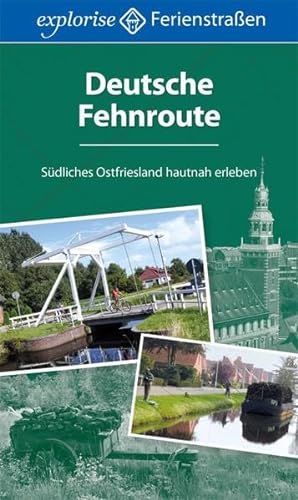 Deutsche Fehnroute: Südliches Ostfriesland hautnah erleben