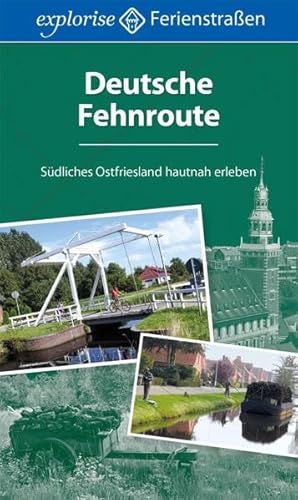 Deutsche Fehnroute: Südliches Ostfriesland hautnah erleben