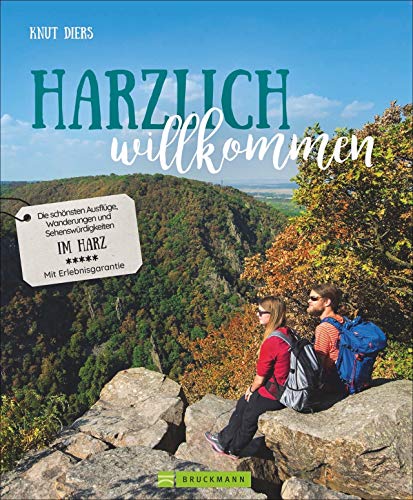 Bruckmann Bildband: Harzlich wilkommen. Die schönsten Ausflüge, Wanderungen und Sehenswürdigkeiten im Harz. Mit Erlebnisgarantie. Ausflüge zu ... Kunst, Kulinarik und Kultur. (Lust auf ...) von Bruckmann