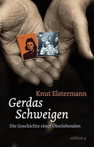 Gerdas Schweigen: Die Geschichte einer Überlebenden von Bebra Verlag