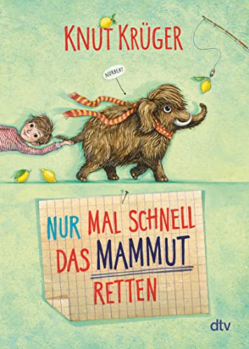 Nur mal schnell das Mammut retten: Ein Mammut-Norbert-Abenteuer ab 8 (Nur mal schnell-Serie, Band 1) Nur mal schnell das Mammut retten: Ein Mammut-Norbert-Abenteuer ab 8 (Nur mal schnell-Serie, Band 1)