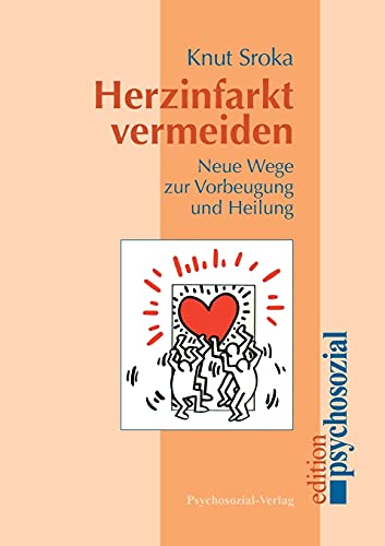 Herzinfarkt vermeiden: Neue Wege zur Vorbeugung und Heilung (psychosozial)