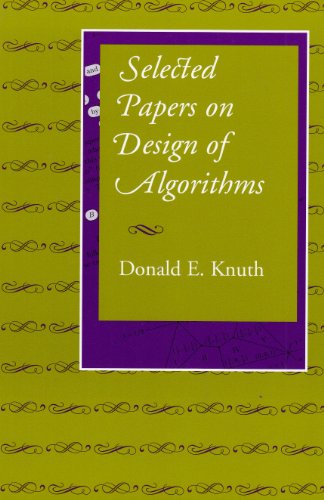 SEL PAPERS ON DESIGN OF ALGORI: Volume 191 (Center for the Study of Language and Information - Lecture Notes, Band 191)
