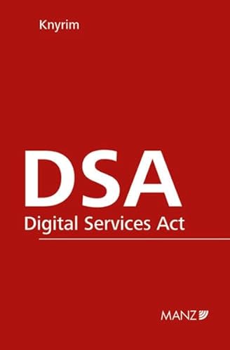 DSA - Digital Services Act: Gesetz über digitale Dienste (Sonderausgabe) von MANZ Verlag Wien