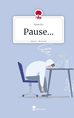 Pause.... Life is a Story - story.one von story.one publishing