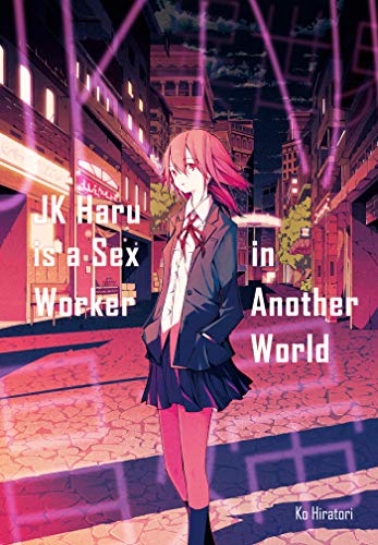 JK Haru is a Sex Worker in Another World von J-Novel Club