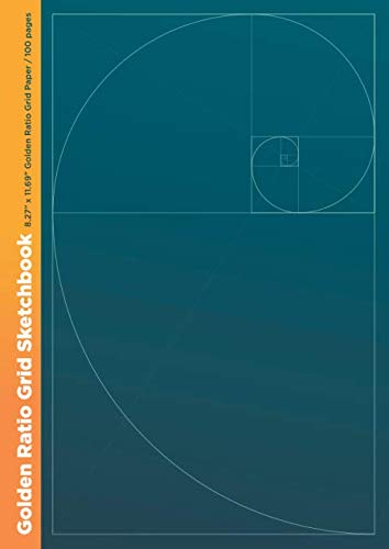 Golden Ratio Grid Sketchbook: 8.27" x 11.69" Golden Ratio Grid Paper / 100 pages von Independently published