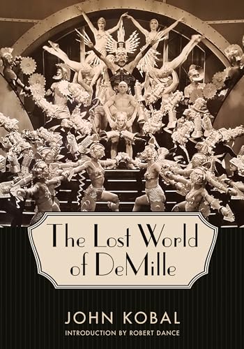 The Lost World of DeMille (Hollywood Legends) von University Press of Mississippi