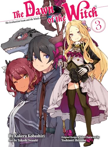 The Dawn of the Witch 3 (light novel): The Graduation Exam and the Winds of War (The Dawn of the Witch (novel), Band 3) von Vertical