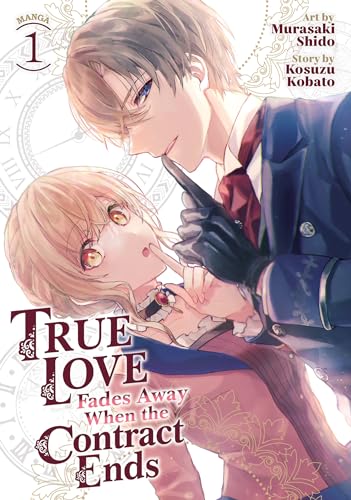 True Love Fades Away When the Contract Ends (Manga) Vol. 1 von Seven Seas