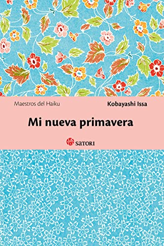 Mi nueva primavera (Maestros del Haiku, Band 5) von EDICIONES SATORI (UDL)
